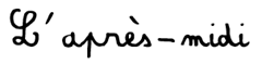 l'après midi